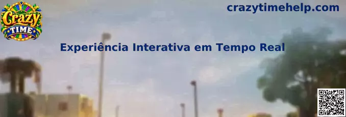 Experiência Interativa em Tempo Real no Crazy Time