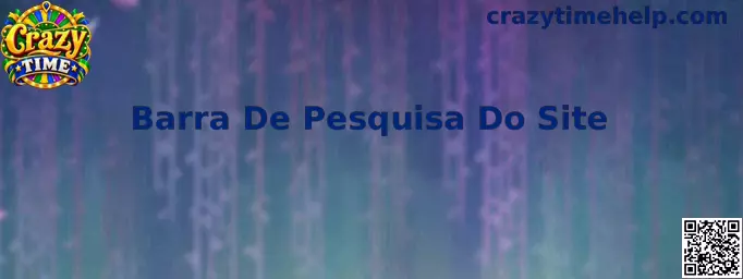 Interface ilustrativa da Barra De Pesquisa Do Site no ecossistema do jogo Crazy Time