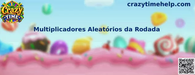 Multiplicadores Aleatórios da Rodada no Crazy Time