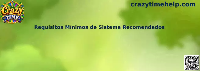Requisitos Mínimos de Sistema Recomendados para Crazy Time
